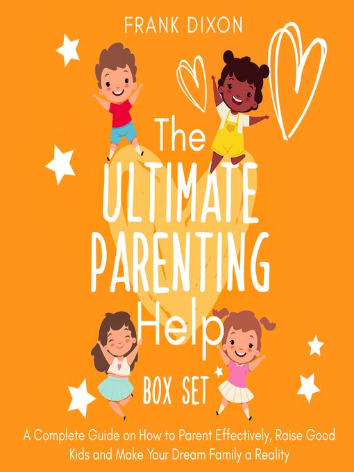 Title details for The Ultimate Parenting Help Box Set by Frank Dixon - Available